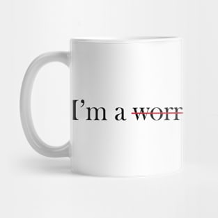 I'm a (worrier) Warrior Mug